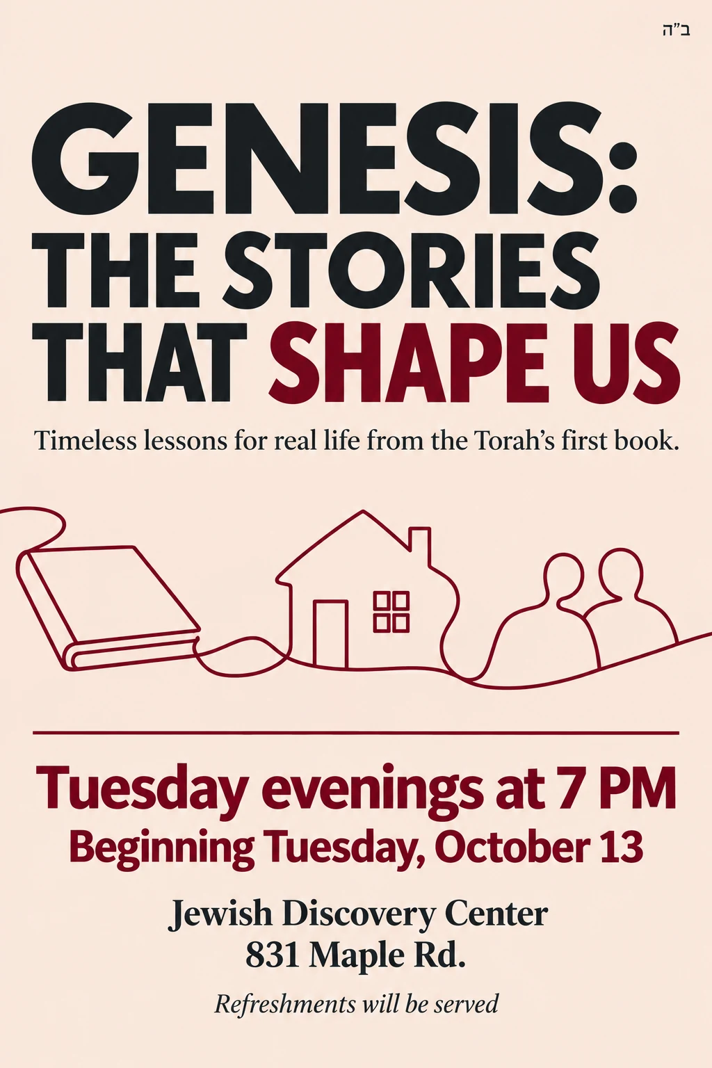 Genesis: The Stories That Shape Us — timeless lessons for real life from the Torah’s first book. Tuesday evenings at 7 PM, beginning Tuesday October 13, at the Jewish Discovery Center, 831 Maple Rd. Refreshments will be served.